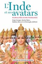 Couverture du livre « L'inde et ses avatars - pluralite d'une puissance » de Bates/Boisvert aux éditions Pu De Montreal