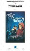 Couverture du livre « Bye Bye Chaperon Rouge » de Viviane Julien aux éditions Quebec Amerique