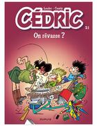 Couverture du livre « Cédric Tome 21 : on rêvasse ? » de Laudec et Raoul Cauvin aux éditions Dupuis