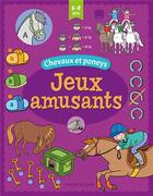 Couverture du livre « Jeux amusants - chevaux et poneys (6-8 a.) » de Annemie Bosmans aux éditions Chantecler