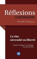 Couverture du livre « Le rite, nécessité ou liberté » de Yves Chevalier et Guy Jucquois et François Cavaignac aux éditions Eme Editions