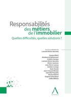 Couverture du livre « Responsabilités des métiers de l'immobilier : quelles difficultés, quelles solutions ? » de Laurent-Olivier Henrotte aux éditions Anthemis