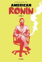 Couverture du livre « American Ronin Tome 1 » de Peter Milligan et Aco aux éditions Panini