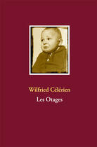 Couverture du livre « Les otages » de Wilfried Celerien aux éditions Books On Demand