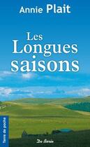 Couverture du livre « Les longues saisons » de Annie Plait aux éditions De Boree