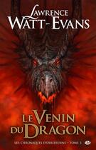 Couverture du livre « Les chroniques d'obsidienne Tome 3 : le venin du dragon » de Lawrence Watt-Evans aux éditions Bragelonne