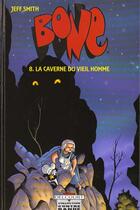 Couverture du livre « Bone Tome 8 : La caverne du vieil homme » de Jeff Smith aux éditions Delcourt