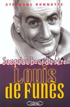 Couverture du livre « Louis de funes jusqu'au bout du rire » de Stephane Bonnotte aux éditions Michel Lafon