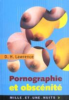 Couverture du livre « Pornographie et obscenite » de Lawrence D.H. aux éditions Mille Et Une Nuits