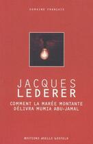 Couverture du livre « Comment la marée montante délivra mumia Abu-Jamal » de Jacques Lederer aux éditions Joelle Losfeld