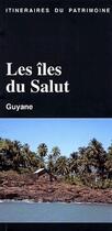 Couverture du livre « Les îles du salut ; Guyane » de S. Clair et M.-P. Malle aux éditions Ibis Rouge