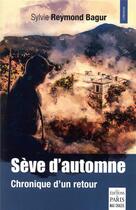 Couverture du livre « Sève d'automne : chronique d'un retour » de Sylvie Reymond Bagur aux éditions Paris