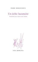 Couverture du livre « Un écho lacunaire ; entretien avec Jean-Louis Tallon » de Pierre Bergounioux aux éditions Fata Morgana