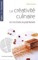 Couverture du livre « La créativité culinaire ; les trois étoiles du guide Michelin » de Frederic Zancanaro aux éditions Pu Francois Rabelais