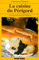 Couverture du livre « Aed cuisine du perigord (la)/poche » de Clementine Thibault aux éditions Sud Ouest Editions