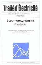 Couverture du livre « Electromagnetisme - traite d'electricite - volume 3 » de Gardiol Fred aux éditions Ppur