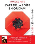 Couverture du livre « L'art de la boîte en origami » de Tomoko Fuse aux éditions Nuinui