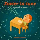 Couverture du livre « Xavier-la-lune » de Martine Audet aux éditions Dominique Et Compagnie