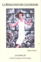 Couverture du livre « La résolution des cauchemars » de Roger Ripert aux éditions Oniros