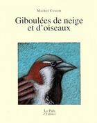 Couverture du livre « Giboulées de neige et d'oiseaux » de Michel Cosem et Franquin Gerard aux éditions Rocher