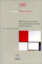 Couverture du livre « Deontologie et droit des activites financieres au royaume uni » de Boisseau Sayag aux éditions Association D'economie Financiere