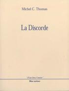 Couverture du livre « La discorde » de Michel C. Thomas aux éditions Bleu Autour