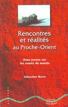 Couverture du livre « Rencontres et realites au proche-orient » de Marre Sebastien aux éditions Yves Michel