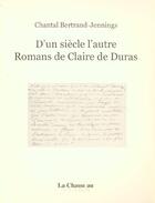 Couverture du livre « D'Un Siecle L'Autre/Mme De Duras » de Bertrand-Jennings Ch aux éditions Chasse Au Snark