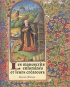 Couverture du livre « Les manuscrits enluminés et leurs créateurs » de Rowan Watson aux éditions Gregoriennes
