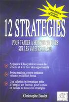 Couverture du livre « 12 Strategies Pour Trader A Horizon 2/8 Jours Sur Les Valeurs Du Srd » de Christophe Baulet aux éditions Edouard Valys