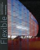 Couverture du livre « Flexible ; une architecture pour répondre au changement » de Kronenbourg Robert aux éditions Norma
