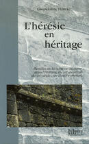 Couverture du livre « L'hérésie en héritage » de Gwendoline Hancke aux éditions La Louve