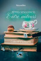 Couverture du livre « Petites vengeances entre auteurs » de Malchair/Stourme aux éditions Panthere Editions