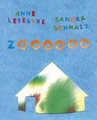 Couverture du livre « Zooooo » de Anne Lefebvre et Sandra Schmalz aux éditions Migrilude