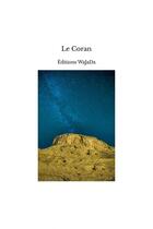 Couverture du livre « Le Coran » de Editions Wajada aux éditions Thebookedition.com