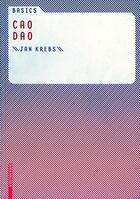 Couverture du livre « Basics Cao Dao /Francais » de Krebs Jan aux éditions Birkhauser