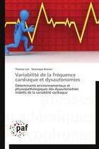 Couverture du livre « Variabilité de la fréquence cardiaque et dysautonomies ; déterminants environnementaux et physiopathologiques des dysautonomies: intérêts de la variabilité cardiaque » de  aux éditions Presses Academiques Francophones