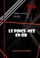 Couverture du livre « Le pince-nez en or » de Arthur Conan Doyle aux éditions Ink Book