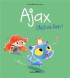 Couverture du livre « Ajax t.1 ; chat va bien ! » de Mr Tan et Diane Le Feyer aux éditions Tourbillon