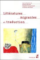 Couverture du livre « Littératures migrantes et traduction » de Crystel Pinconnat et Alexis Nouss et Fridun Rinner aux éditions Pu De Provence