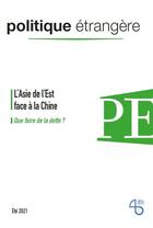 Couverture du livre « Politique etrangere, n 2/2021 : l'asie de l'est face a la chine / que faire de la dette ? ete 2021 » de  aux éditions Politique Etrangere