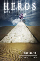Couverture du livre « Heros tome 3 pharaon » de Laurent Luna aux éditions Les Editions Du Préau