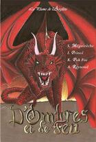 Couverture du livre « D'ombres et de feu ; histoires de dragons » de Khorine Puk Foe et Sophia Meguireche et Irene Prince et Audrey Reynoud aux éditions La Plume De L'argilete