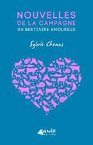 Couverture du livre « Nouvelles de la campagne ; un bestiaire amouteux » de Sylvie Chenus aux éditions Genese