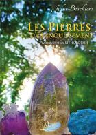 Couverture du livre « Les pierres d'épanouissement ; pratique de la lithosophie » de Julia Boschiero aux éditions Amethyste