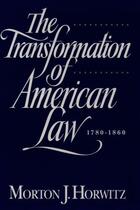 Couverture du livre « The Transformation of American Law, 1870-1960: The Crisis of Legal Ort » de Horwitz Morton J aux éditions Oxford University Press Usa