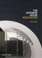 Couverture du livre « The japanese house reinvented (hardback) » de Philip Jodidio aux éditions Thames & Hudson