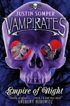 Couverture du livre « Vampirates: Empire of Night » de Justin Somper aux éditions Simon And Schuster Uk
