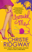 Couverture du livre « Unravel Me » de Christie Ridgway aux éditions Penguin Group Us