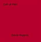 Couverture du livre « Cult of Pain » de David Higgins aux éditions Epagine
